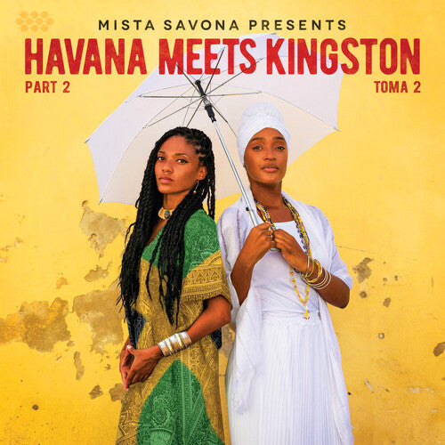 Mista Savona Presents, "Havana Meets Kingston, Part 2"