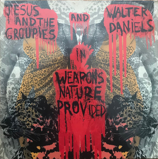 Jesus & The Groupies and Walter Daniels, "Weapons Nature Provided"