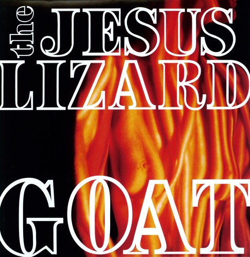 Jesus Lizard, "Goat"