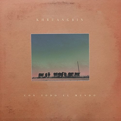 Khruangbin, "Con Todo El Mundo"