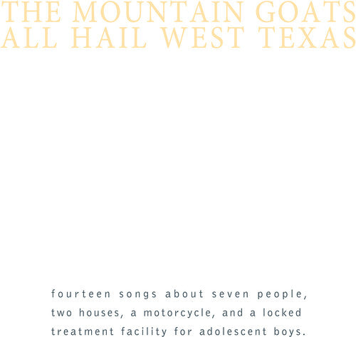 Mountain Goats, "All Hail West Texas"