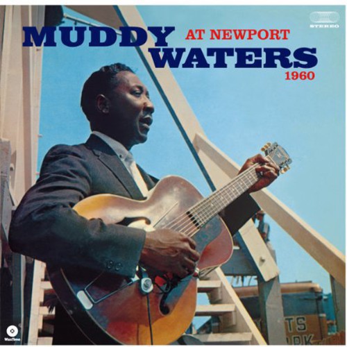 Muddy Waters, "At Newport 1960" (180 Gram)