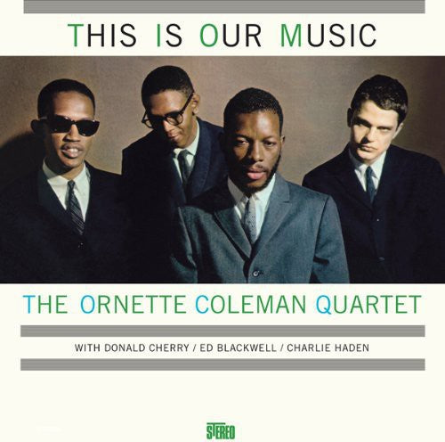 Ornette Coleman, "This Is Our Music" (180 Gram)