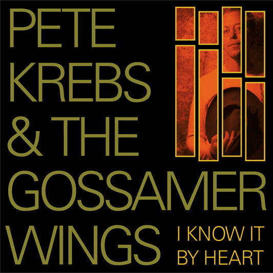 Pete Krebs & The Gossamer Wings, "I Know It By Heart"