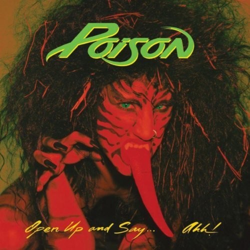 Poison, "Open Up and Say... Ahh!"