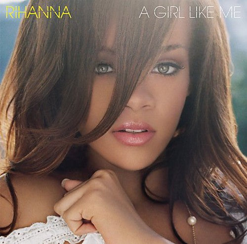 Rihanna, "A Girl Like Me"