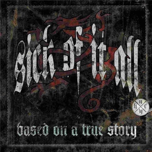 Sick of It All, "Based on a True Story"