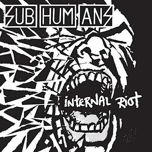 Subhumans, "Internal Riot"
