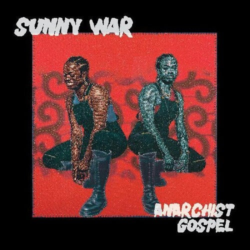 Sunny War, "Anarchist Gospel"