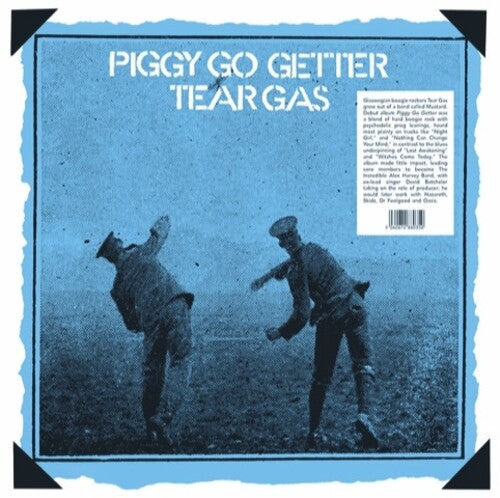 Tear Gas, "Piggy Go Getter"
