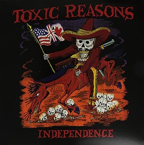 Toxic Reasons, "Independence"
