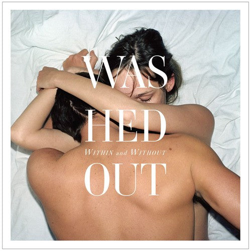 Washed Out, "Within and Without"